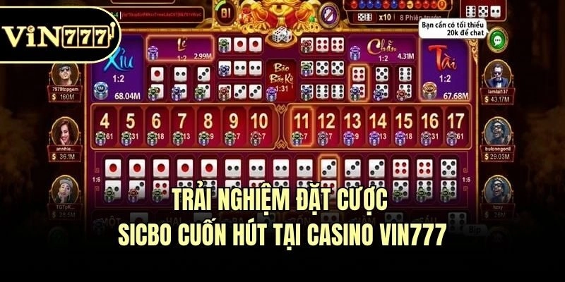 Trải nghiệm đặt cược Sicbo cuốn hút tại Casino Vin777